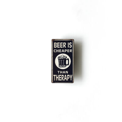 Magnet- Beer is cheaper than therapy
