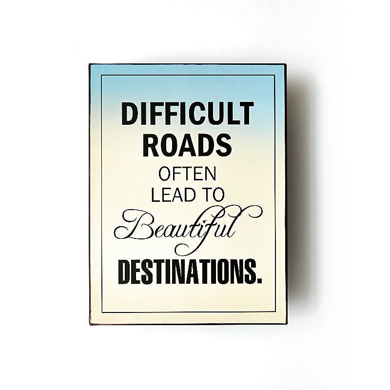 Plåtskylt Retro - Difficult roads often lead to beautiful destinations