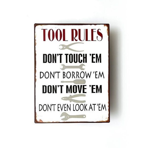 Plåtskylt- Tool rules, don't touch them, don't borrow them...